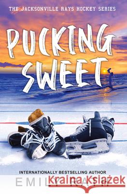 Pucking Sweet Emily Rath 9781496752420 Kensington Publishing Corporation