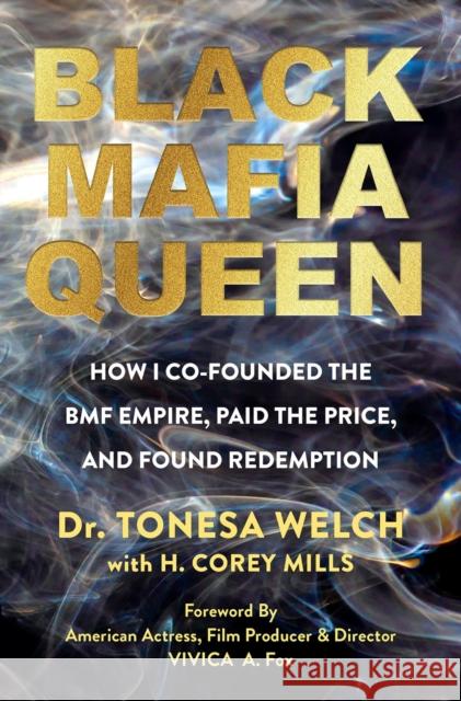 Black Mafia Queen: The Woman Behind the BMF Empire Harold Corey Mills 9781496752765 Dafina Books
