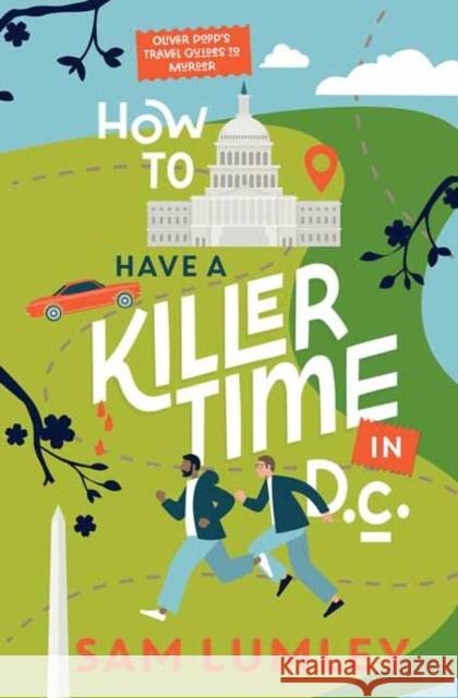 How to Have a Killer Time in DC Sam Lumley 9781496753557 Kensington Publishing