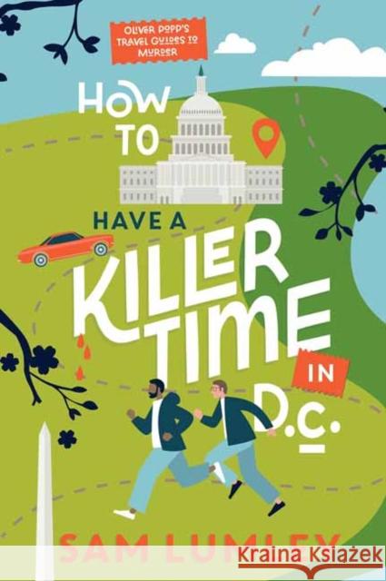 How to Have a Killer Time in DC Sam Lumley 9781496753564 Kensington Cozies