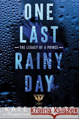 One Last Rainy Day Kate Stewart 9781496754646