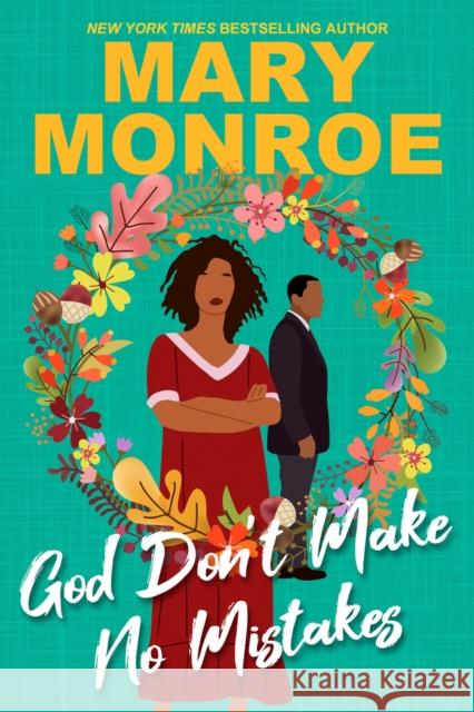God Don't Make No Mistakes Mary Monroe 9781496756282
