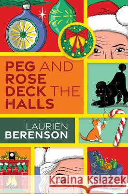 Peg and Rose Deck the Halls Laurien Berenson 9781496757920 Kensington Cozies