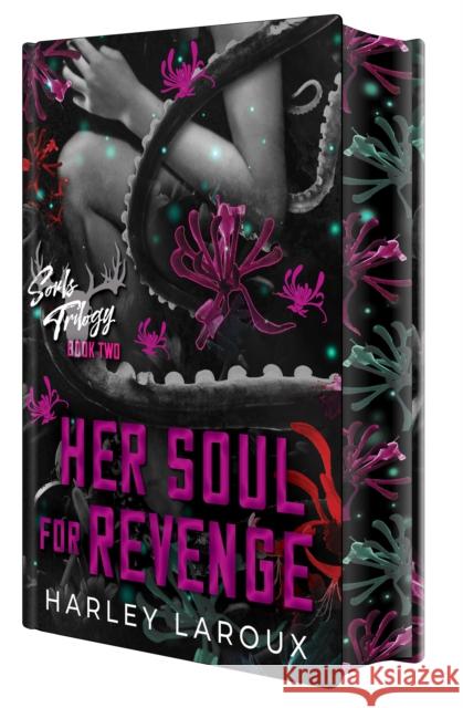 Her Soul for Revenge: Deluxe Limited Edition: A Spicy Dark Demon Romance Harley Laroux 9781496758248 Kensington Publishing Corporation