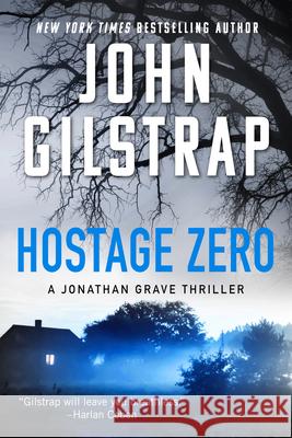 Hostage Zero John Gilstrap 9781496758606 Zebra