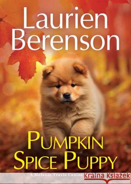 Pumpkin Spice Puppy Laurien Berenson 9781496758880 Kensington Cozies