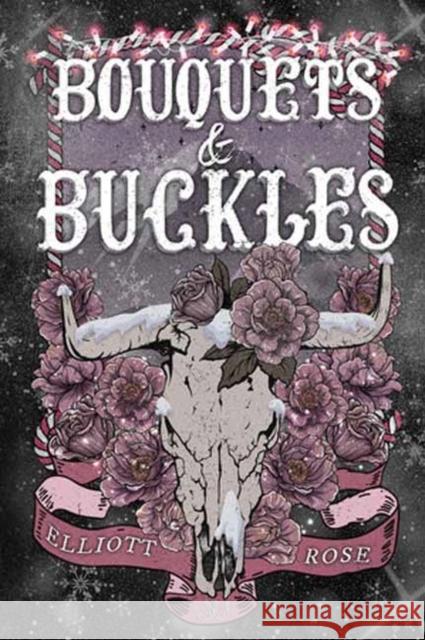 Bouquets and Buckles Elliott Rose 9781496758910 Kensington Publishing Corporation