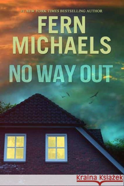 No Way Out Fern Michaels 9781496759382 Kensington Publishing Corporation