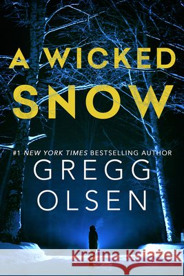 A Wicked Snow Gregg Olsen 9781496759764