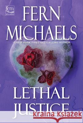 Lethal Justice Fern Michaels 9781496759832 Kensington Publishing Corporation