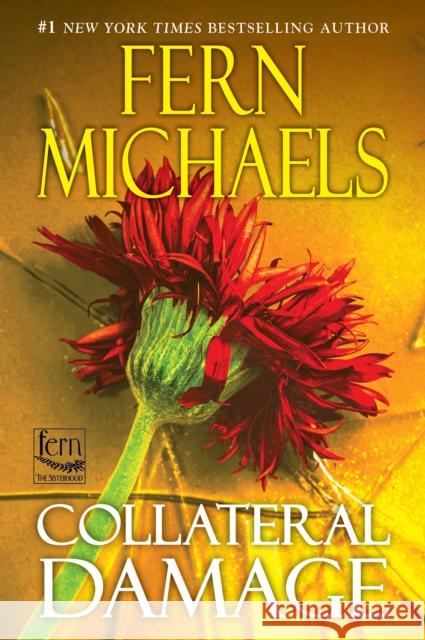 Collateral Damage Fern Michaels 9781496759887 Kensington Publishing Corporation