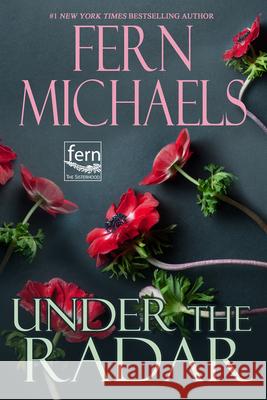 Under the Radar Fern Michaels 9781496759900