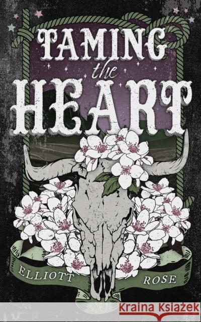 Taming the Heart Elliott Rose 9781496760630 Kensington Publishing Corporation