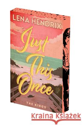 Just This Once: Deluxe Limited Edition Lena Hendrix 9781496761279 Kensington Publishing Corporation