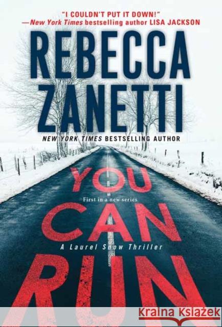 You Can Run: A Gripping Novel of Suspense Rebecca Zanetti 9781496761644