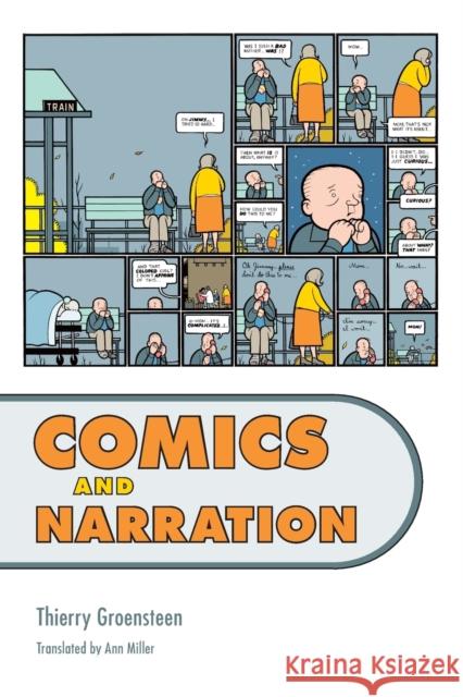 Comics and Narration Thierry Groensteen Ann Miller 9781496802569 University Press of Mississippi