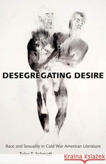 Desegregating Desire Tyler T. Schmidt 9781496802637 University Press of Mississippi