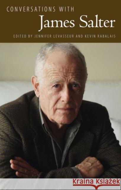 Conversations with James Salter Jennifer Levasseur Kevin Rabalais 9781496803573