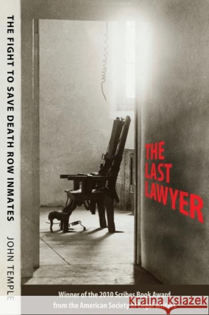 The Last Lawyer: The Fight to Save Death Row Inmates Temple, John 9781496809131 University Press of Mississippi