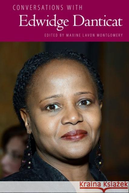 Conversations with Edwidge Danticat Maxine Lavon Montgomery 9781496812551 University Press of Mississippi