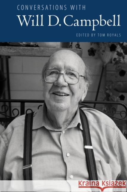 Conversations with Will D. Campbell Tom Royals 9781496814951 University Press of Mississippi