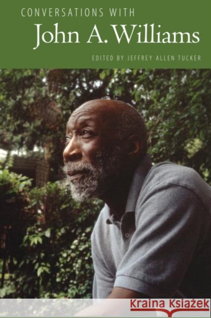 Conversations with John A. Williams John A. Williams Jeffrey A. Tucker 9781496815361 University Press of Mississippi