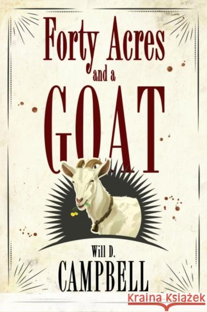 Forty Acres and a Goat Will D. Campbell 9781496815873 University Press of Mississippi