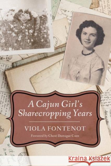 A Cajun Girl's Sharecropping Years Viola Fontenot Chere Dastugue Coen 9781496817075 University Press of Mississippi