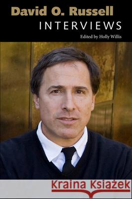 David O. Russell: Interviews Holly Willis 9781496818201 University Press of Mississippi