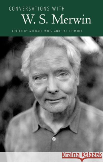 Conversations with W. S. Merwin Michael Wutz Hal Crimmel 9781496818416