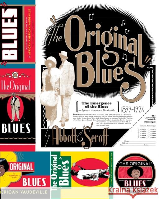 Original Blues: The Emergence of the Blues in African American Vaudeville Abbott, Lynn 9781496823267 University Press of Mississippi