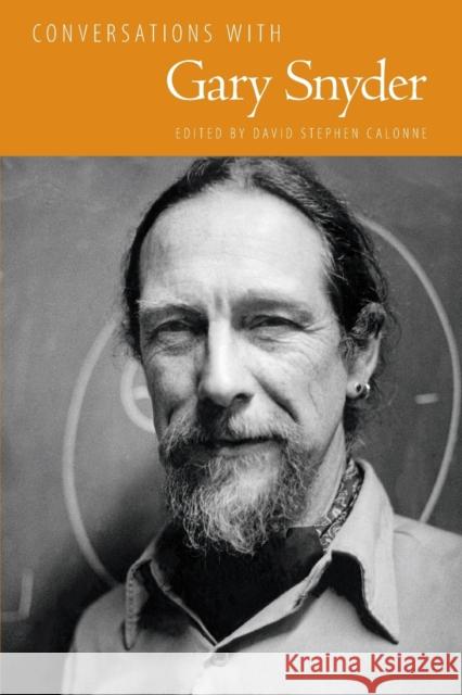 Conversations with Gary Snyder David Stephen Calonne 9781496823304 University Press of Mississippi