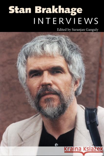 Stan Brakhage: Interviews Suranjan Ganguly 9781496823328 University Press of Mississippi