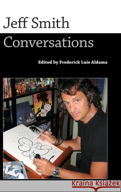 Jeff Smith: Conversations Frederick Luis Aldama 9781496824790 University Press of Mississippi