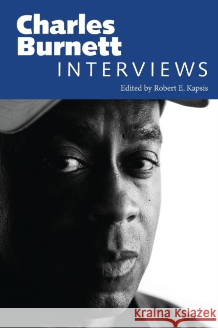 Charles Burnett: Interviews Robert E. Kapsis 9781496825599 University Press of Mississippi