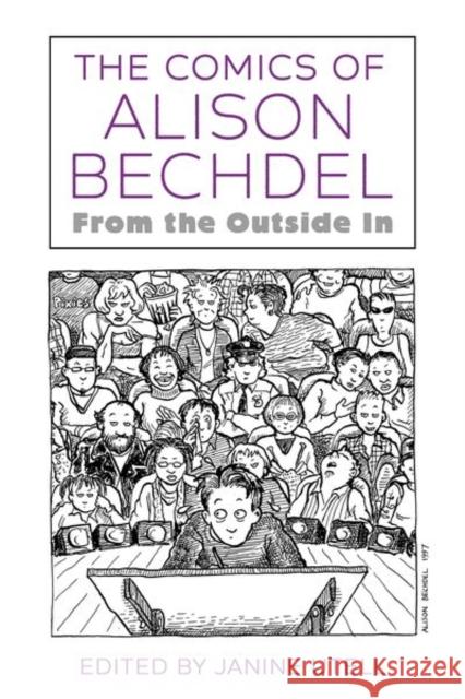 The Comics of Alison Bechdel: From the Outside in Janine Utell 9781496825773 University Press of Mississippi