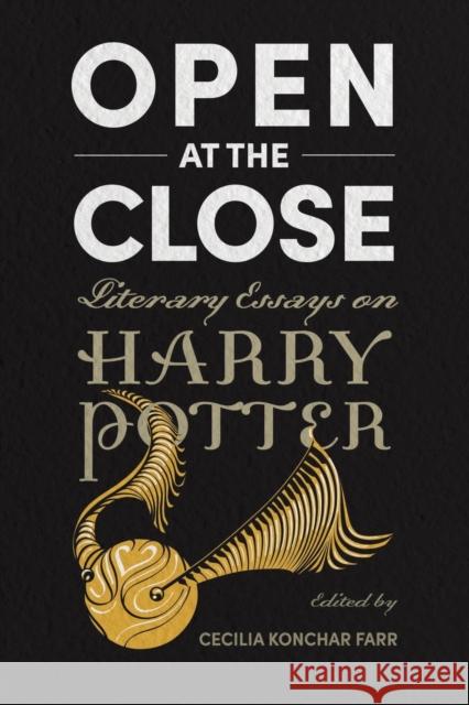 Open at the Close: Literary Essays on Harry Potter Cecilia Koncha 9781496839329 University Press of Mississippi