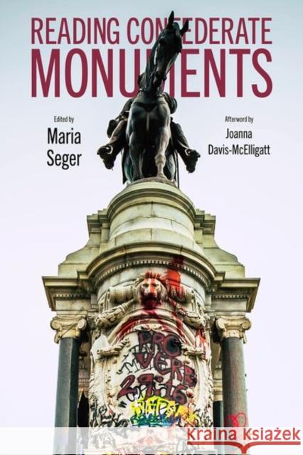 Reading Confederate Monuments Joanna Davis-McElligatt 9781496841636 University Press of Mississippi