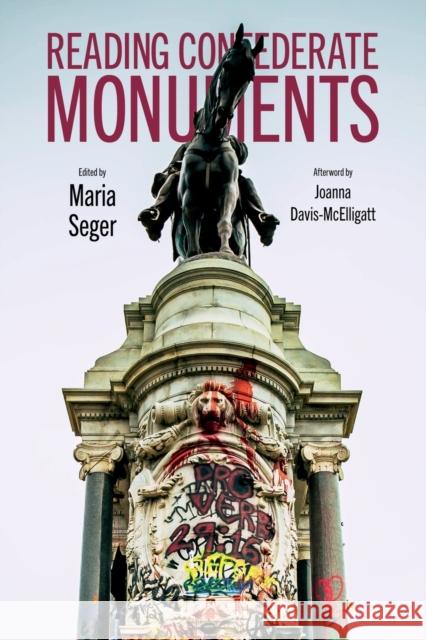 Reading Confederate Monuments Joanna Davis-McElligatt 9781496841643