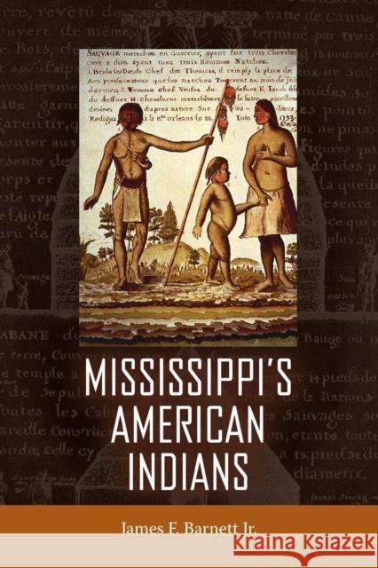 Mississippi's American Indians James F. Barnett Jr. 9781496843401 University Press of Mississippi