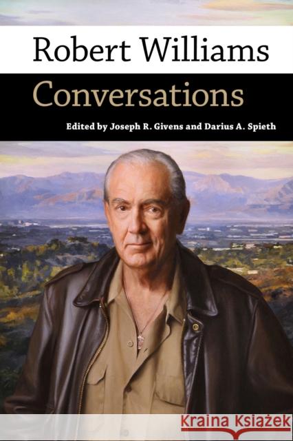 Robert Williams: Conversations  9781496844026 University Press of Mississippi