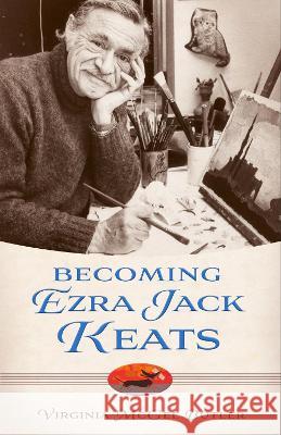Becoming Ezra Jack Keats Virginia McGee Butler 9781496844743 University Press of Mississippi