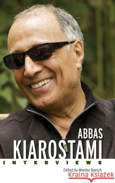 Abbas Kiarostami: Interviews Monika Raesch 9781496844866 University Press of Mississippi