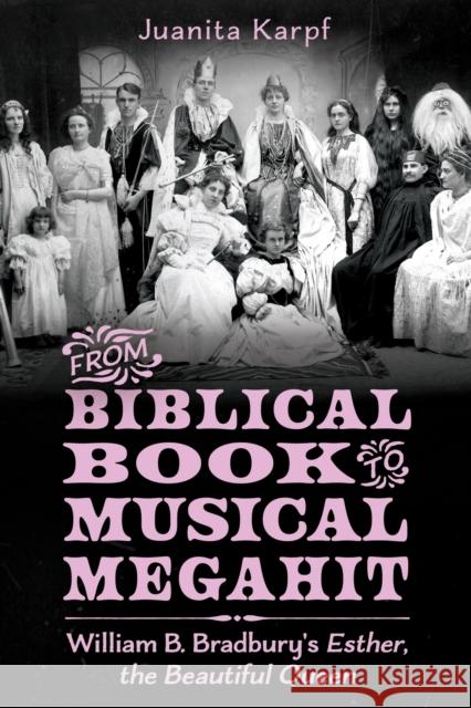 From Biblical Book to Musical Megahit Juanita Karpf 9781496845757 University Press of Mississippi