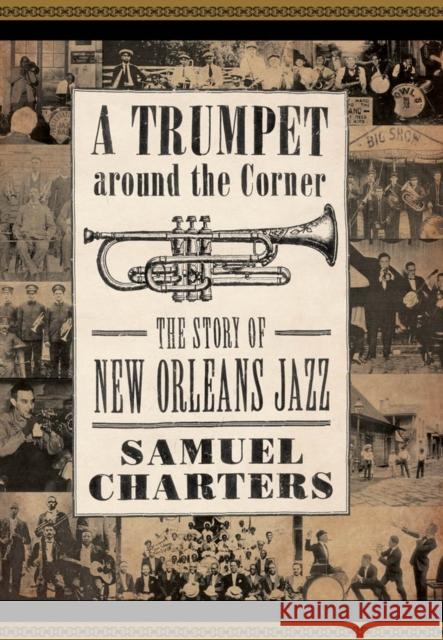 A Trumpet around the Corner Samuel Charters 9781496849540