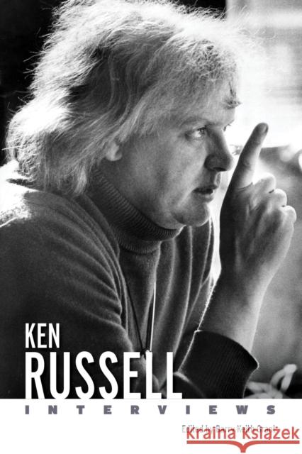 Ken Russell: Interviews Barry Keith Grant 9781496851833 University Press of Mississippi