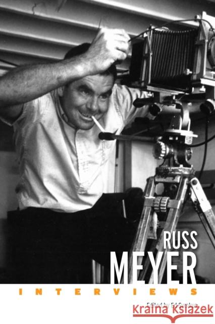 Russ Meyer: Interviews Ed Symkus 9781496855855 University Press of Mississippi