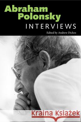 Abraham Polonsky: Interviews Andrew Dickos 9781496857965