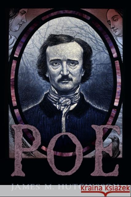 Poe James M. Hutchisson 9781496858627 University Press of Mississippi