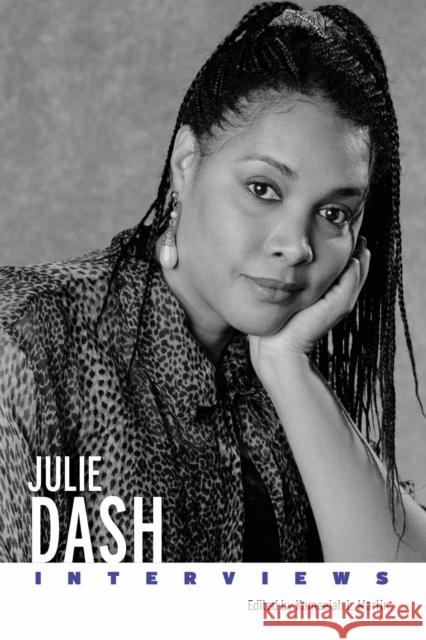 Julie Dash: Interviews Kameelah L. Martin 9781496859327 University Press of Mississippi